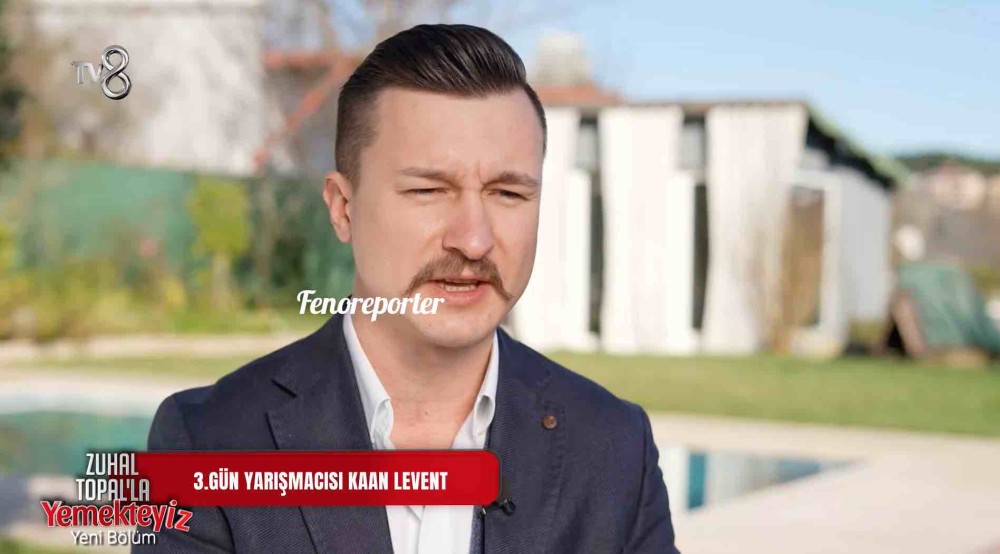 zuhal topal la yemekteyiz kaan levent kimdir nerelidir kac yasindadir fenoreporter